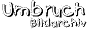 UMBRUCH - Bildarchiv